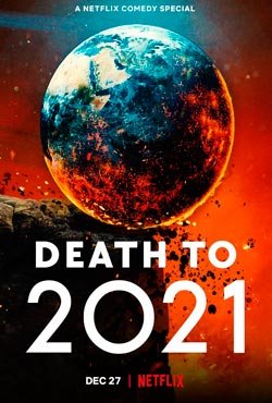 Смотреть Death to 2021 Netflix онлайн бесплатно